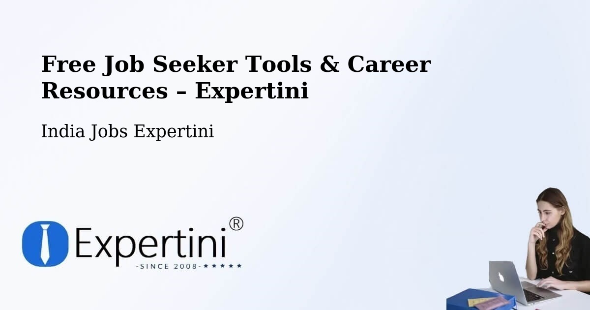 Free Job Seeker Tools & Career Resources – India - India Jobs Expertini