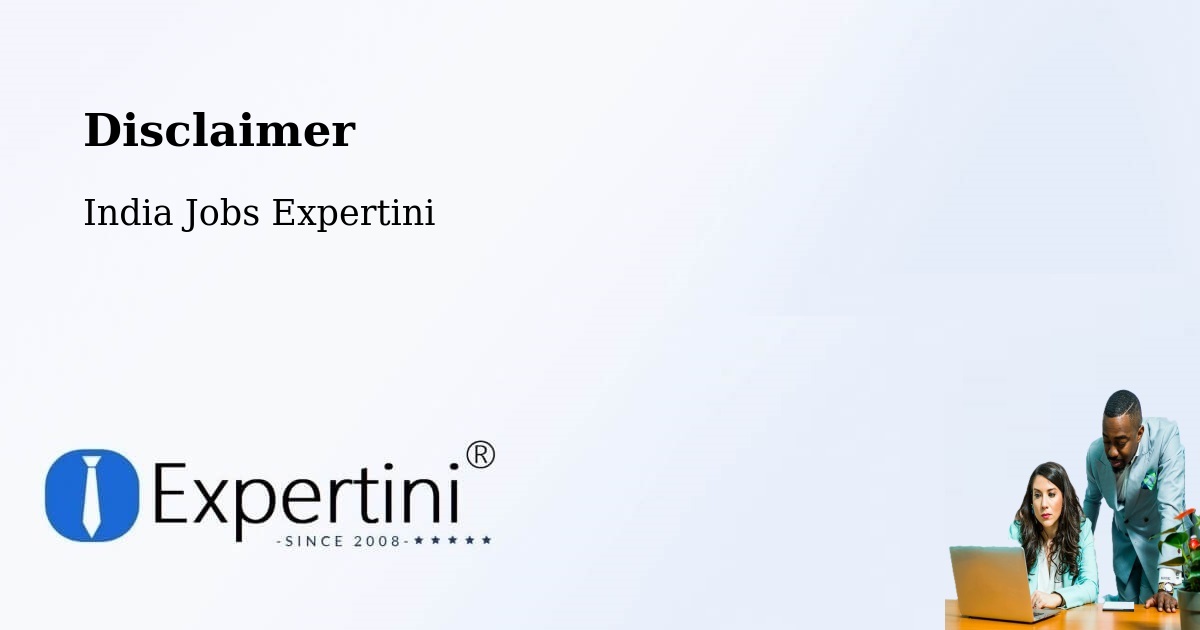 Disclaimer – India - India Jobs Expertini