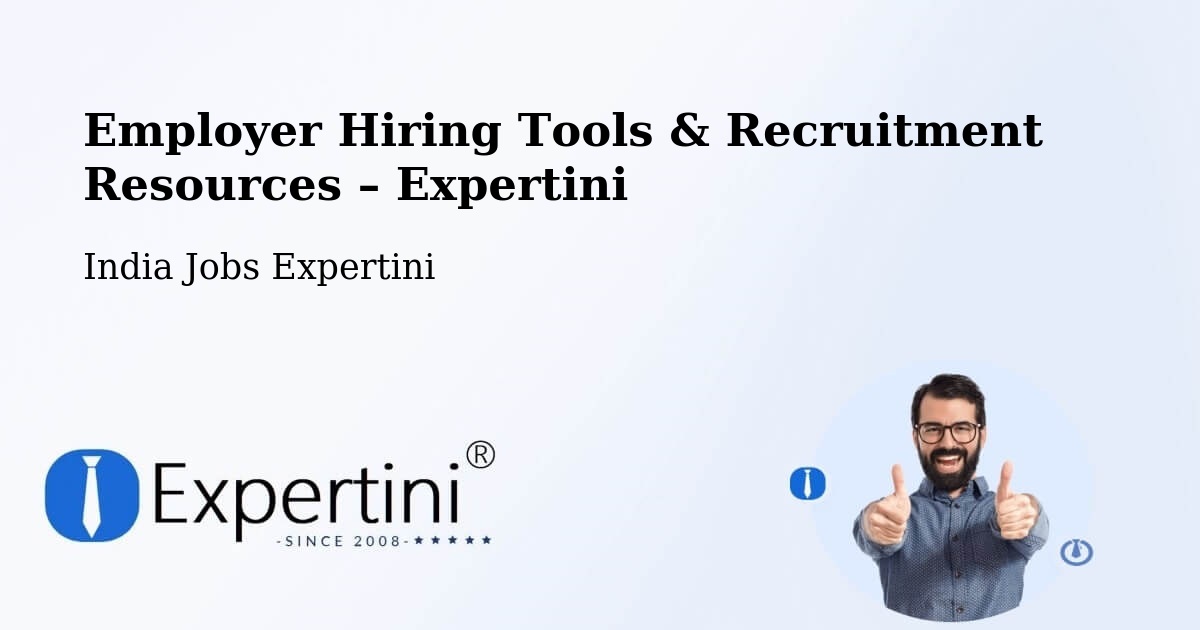 Employer Hiring Tools & Recruitment Resources – India - India Jobs Expertini