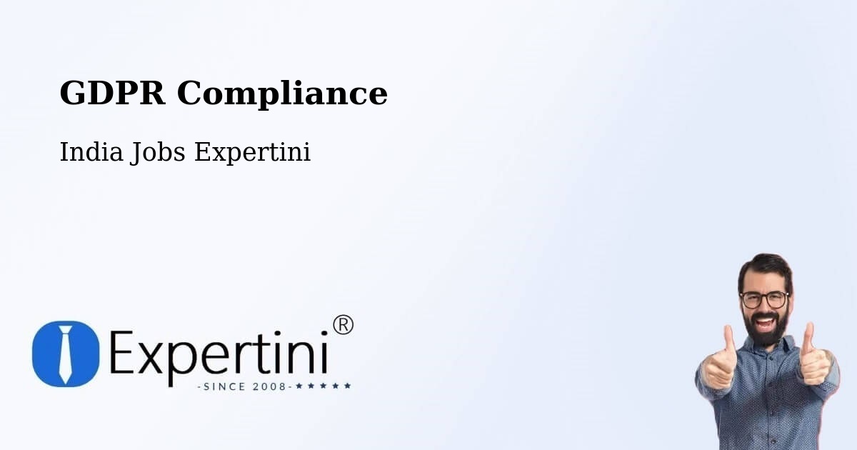 EU GDPR Compliance Statement – India - India Jobs Expertini