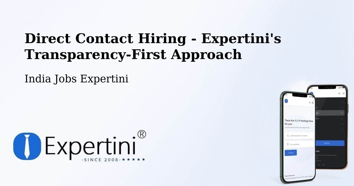 Direct Contact Hiring - Expertini's Transparency-First Approach - India Jobs Expertini