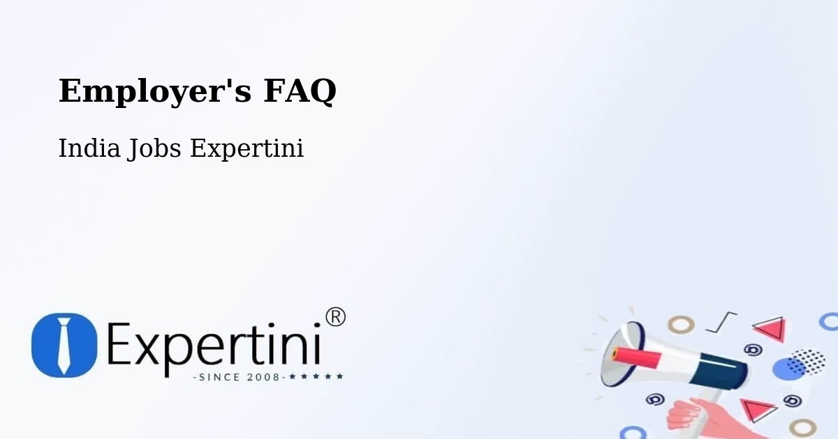 Employer's FAQ - India Jobs Expertini
