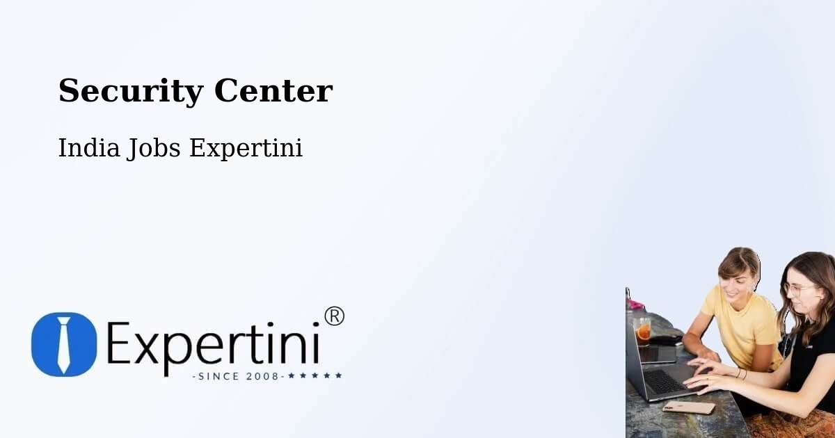 Security Center - India Jobs Expertini